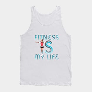 Fitness Is My Life Tank Top